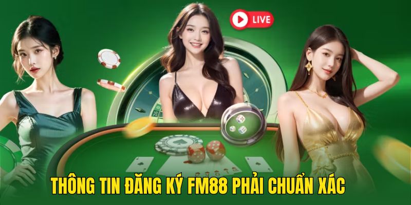 Đăng ký FM88 chuẩn xác để tận hưởng dịch vụ hoàn hảo